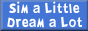 Sims a Little - Dream a Lot