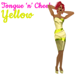 Tongue 'n' Cheek Yellow